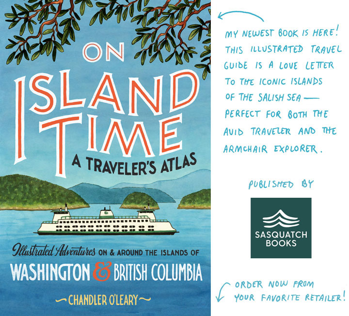 "On Island Time" book written & illustrated by Chandler O'Leary, published by Sasquatch Books