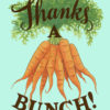 "Thanks a Bunch" carrots card illustrated and hand-lettered by Chandler O'Leary