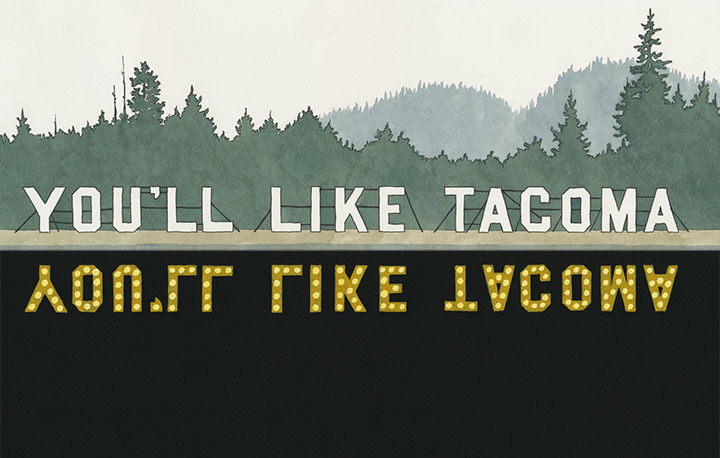 You'll Like Tacoma sign illustration by Chandler O'Leary