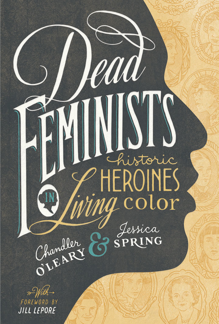 Cover of the "Dead Feminists" book by Chandler O'Leary and Jessica Spring